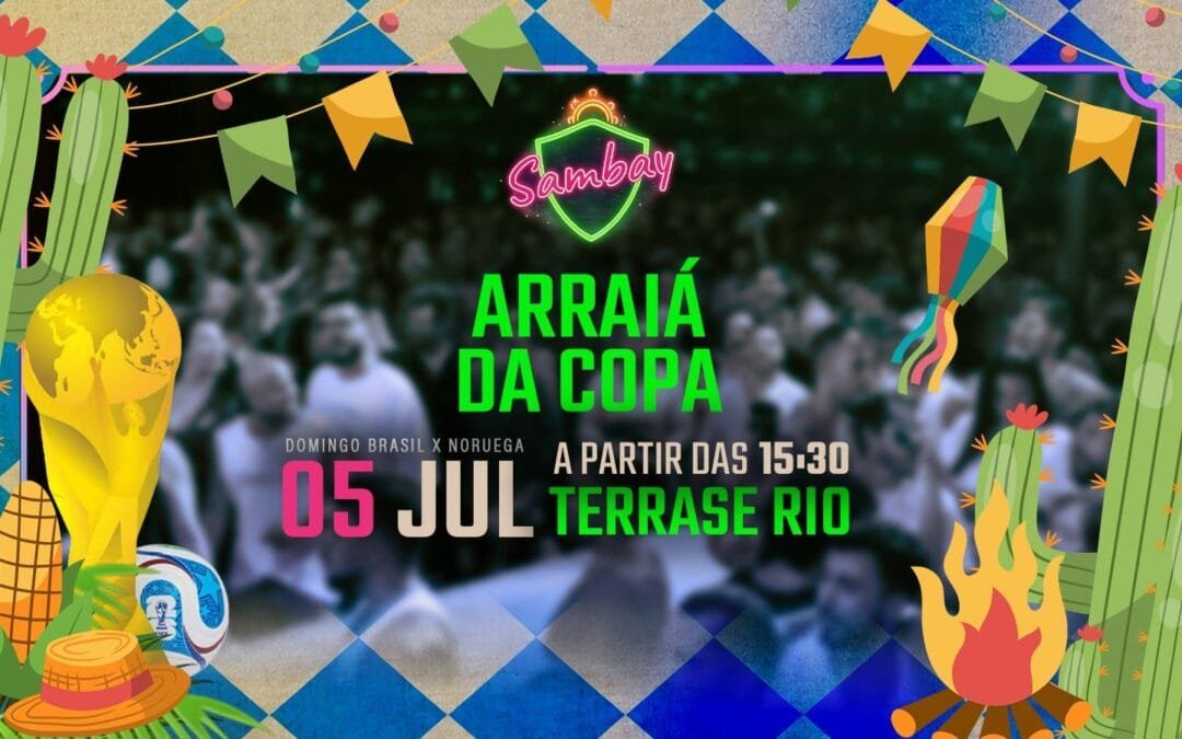 Sambay – Arraiá da Copa!