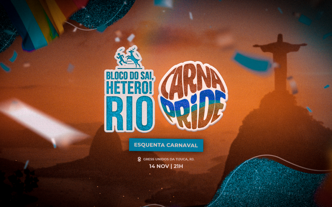 CarnaPride com Bloco do Sai, Hetero Rio: Esquenta de Carnaval